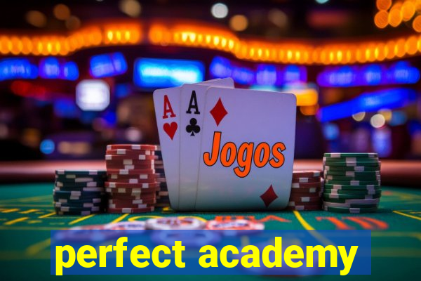 perfect academy